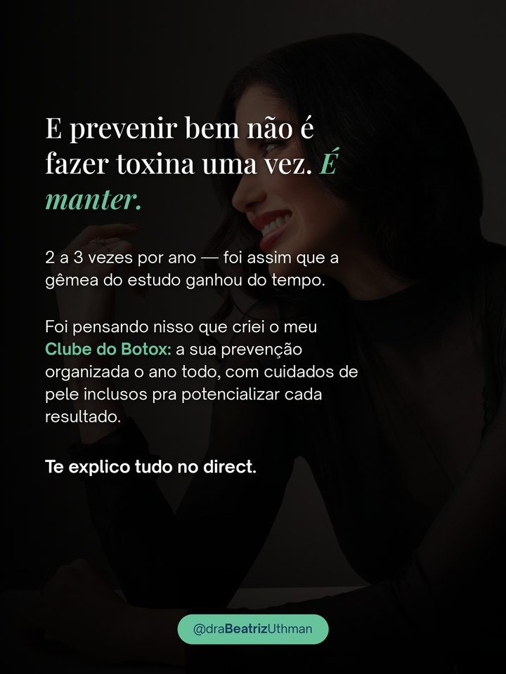 Dra. Beatriz Uthman: prevenir bem não é fazer toxina uma vez, é manter